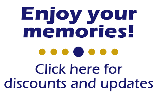 Enjoy your memories! Enroll for discounts and updates